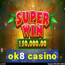 ok8 casino